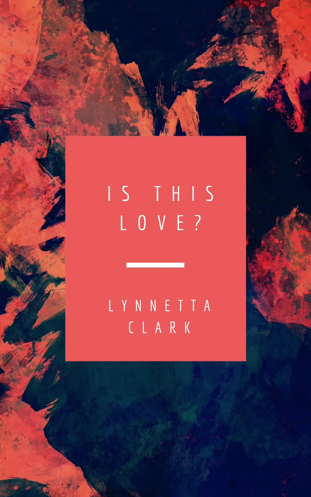 Is This Love by Lynnetta Clark cover